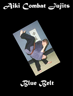 Aiki Combat Jujits Blue Belt Manual